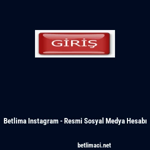 Betlima Instagram - Resmi Sosyal Medya Hesabı